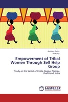 Empowerment Of Tribal Women Through Self Help Group Amitava Dutta