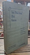The Practical Bee Guide; History, Anatomy, Appliances, Management : J. G. Digges