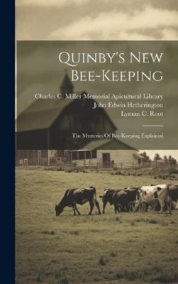 Moses Quinby Quinby's New Bee-keeping (Hardback) (UK IMPORT)