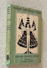 Juliana EWING -- Three Christmas Trees (Literature) -- 1930 HC in Jacket