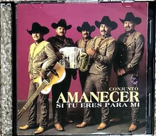 CD-CONJUNTO AMANECER-SI TU ERES PARA MI-1999-PURO CONJUNTO NORTENO-MINT CD