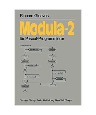 Modula-2: für Pascal-Programmierer: für Pascal-Programmierer, Gleaves, R.