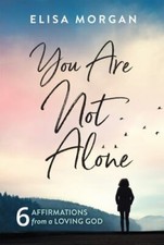 You Are Not Alone: Six Affirmations from- 9781640701236, paperback, Elisa Morgan