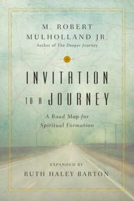 Invitation To A Journey: A Road Map For Spiritual Formation