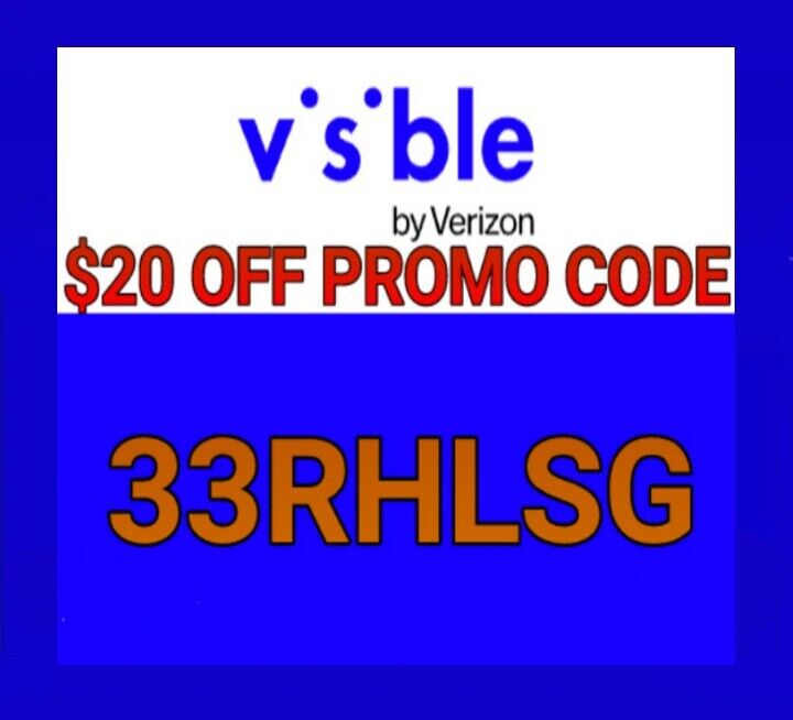 $20 OFF PROMO Code 33RHLSG Visible Wireless Mobile VERIZON UNLIMITED EVERYTHING 