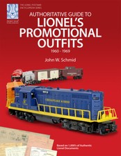 Authoritative Guide to Lionel's Promotional Outfits 1960-1969 Softcover Version