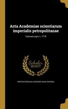 Imperatorskaia akade - Acta Academiae scientiarum imperialis petropoli - X555z