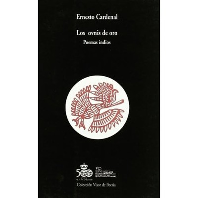 Los ovnis de oro: Poemas Indios - Spanish Language Paperback NEW Ernesto Cardena