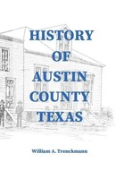 William Trenckmann | History Of Austin County Texas | Buch | Englisch (2020)