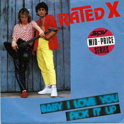 Rated X - Baby I Love You/Pick It Up (7'' Steamhammer Vinyl-Single Germany 1984)