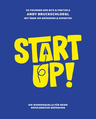 Startup! | Die Wissensquelle für deine erfolgreiche Gründung | Bruckschloegl