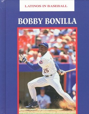 Bobby Bonilla Library Binding John Albert Torres