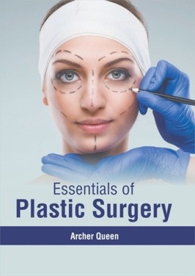 Essentials of Plastic Surgery by Archer Queen [Hardback]