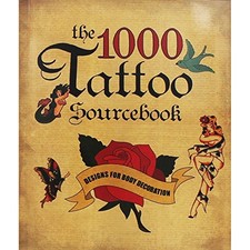 The 1000 Tattoo Sourcebook Book The Fast Free Shipping