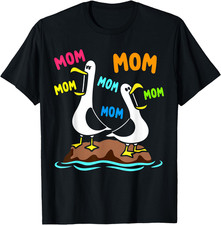 Mom Seagull Funny Mama Seagulls Mother's Day Humor T-Shirt Best Design Hot Shirt