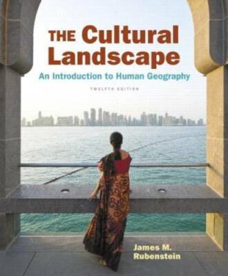 The Cultural Landscape: An Introduction to Human Geography (12th Edition) - GOOD