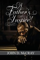 A Father's Justice! John D. Mccray Taschenbuch Englisch 2024 Olympus Story House