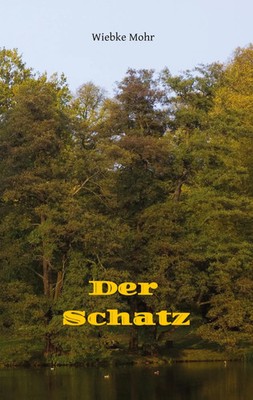 Der Schatz | Auf Insektenart im Zick-Zack-Flug durch Zeit und Raum | Wiebke Mohr