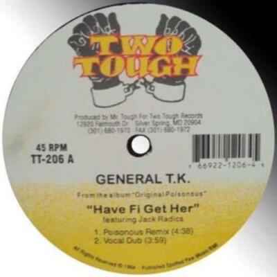 GENERAL TK: HAVE FI GET HER: VORBEREITEN (LP Vinyl *BRANDNEU*)