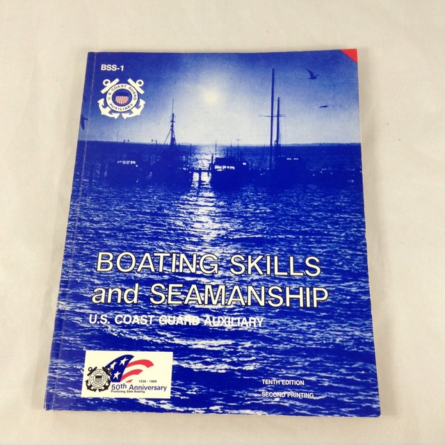 U.S. Coast Guard Boating Skills and Seamanship, 10th Edition 50th