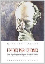 Un Dio per l'uomo - Giovanni Sesso (Campanotto editore) [2008]