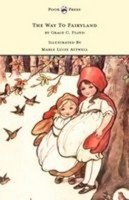 Grace C Floyd / The Way To Fairyland Illustrated By Mable Luci ...9781445508764