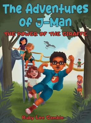 The Adventures of J-Man | The Power of the Giraffe | Ruby Lee Gamble | Buch