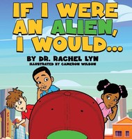 If I Were An Alien, I Would... | Rachel Lyn | Buch | Englisch | 2023