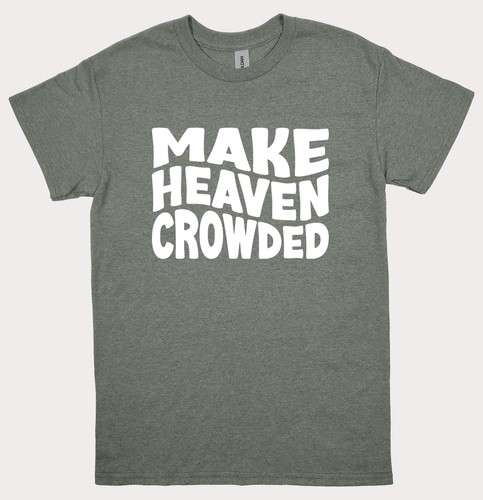 Camiseta Make Heaven Crowded Unisex Fe Religiosa Mujer Hombre Camiseta Gráfica - Imagen 7 de 11