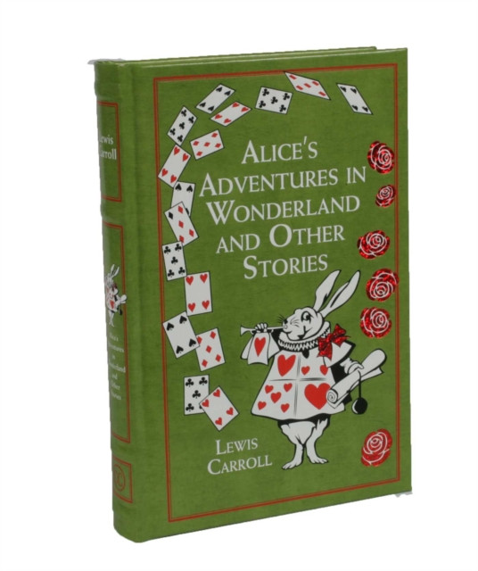 Alice's Adventures in Wonderland and Other Stories by Lewis Carroll