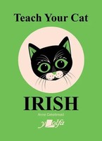 Anne Cakebread | Teach Your Cat Irish | Taschenbuch | Englisch (2024) | Y Lolfa