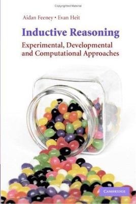 Inductive Reasoning : Experimental, Developmental, and Computational Approach...