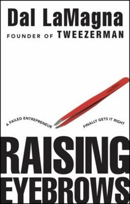 Raising Eyebrows : A Failed Entrepreneur Finally Gets It Right Da
