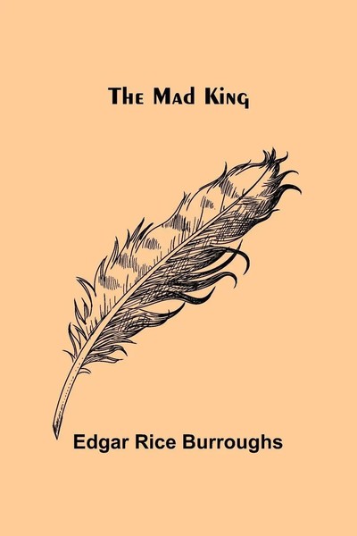 Edgar Rice Burroughs | The Mad King | Taschenbuch | Englisch (2022)-image