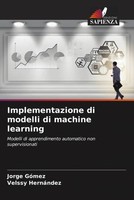 Jorge GóMez (U. A.) | Implementazione Di Modelli Di Machine Learning | Buch