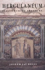 Herculaneum: Italy's Buried Treasure by Deiss