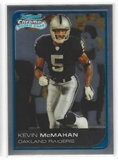 KEVIN MCMAHAN 2006 BOWMAN CHROME ROOKIE /519 RC OAKLAND RAIDERS $1.99 ROOM