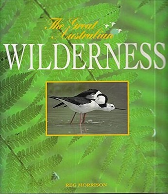 THE GREAT AUSTRALIAN WILDERNESS,