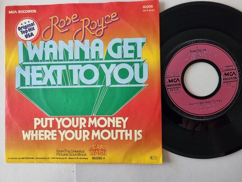 Rose Royce - I wanna get next to you 7'' Vinyl Germany/ OST Car Wash