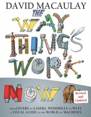 The Way Things Work: Newly Revised Edition: The Newly Revised Edition-From: New