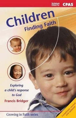 Children Finding Faith (Growing in ..., Bridger, Franci
