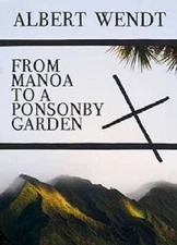 From Manoa to a Ponsonby Garden by Albert Wendt [Paperback]