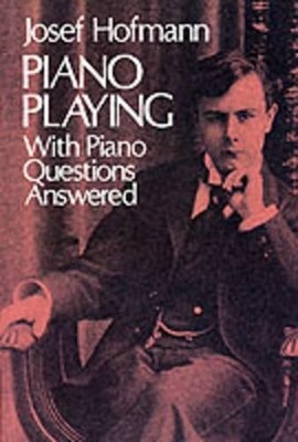 Piano Playing With Piano Questions An..., Josef Hofmann