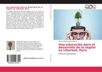 Una EducacióN Para El Desarrollo De La RegióN La Libertad, Perú Aguirre Buch