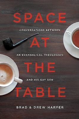 Space at the Table: Conversations Between- 9780997066906, paperback, Brad Harper
