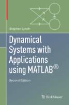 Dynamical Systems with Applications using MATLAB , Lynch, Stephen, 9783319068190