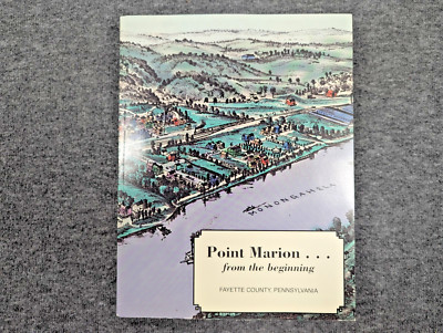 Point Marion From the Beginning, Fayette County Pennslyvania History (2000, PB)