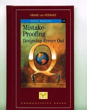MISTAKE-PROOFING: DESIGNING ERRORS OUT (THE MANAGEMENT By Richard B. Chase NEW