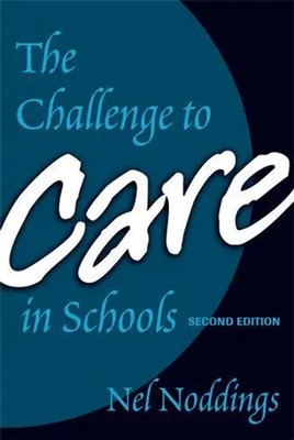 The Challenge to Care in Schools | Nel Noddings | Taschenbuch | Englisch | 2005