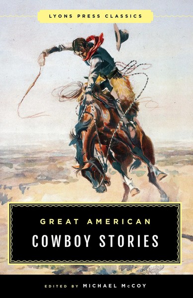 Great American Cowboy Stories Lyons Press Classics Michael Mccoy Taschenbuch-image